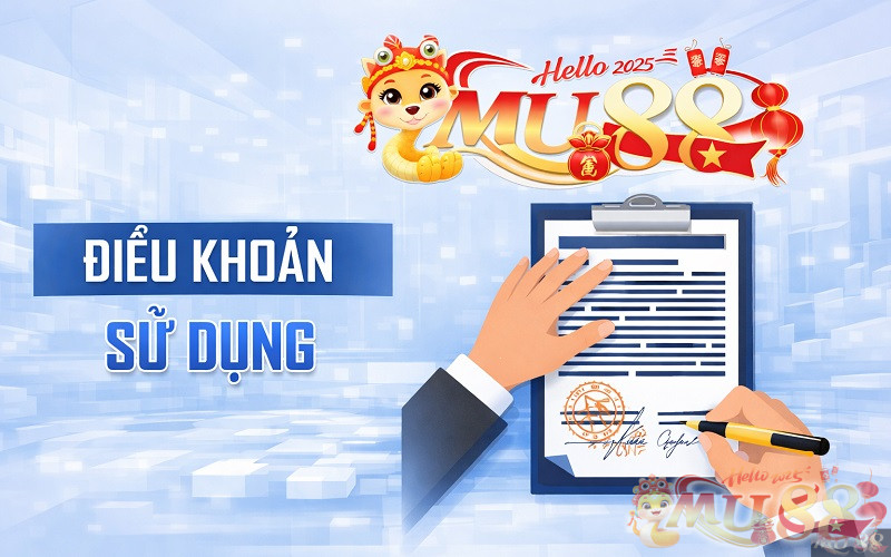 điều khoản điều kiện MU88 điều khoản điều kiện MU88